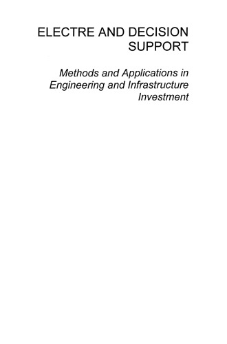 ELECTRE and Decision Support: Methods and Applications in Engineering and Infrastructure Investment