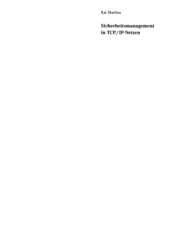 Sicherheitsmanagement in TCP/IP-Netzen: Aktuelle Protokolle, praktischer Einsatz, neue Entwicklungen