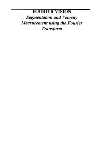 Fourier Vision: Segmentation and Velocity Measurement using the Fourier Transform