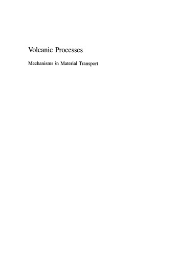 Volcanic Processes: Mechanisms in Material Transport