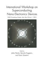 International Workshop on Superconducting Nano-Electronics Devices: SNED Proceedings, Naples, Italy, May 28–June 1, 2001