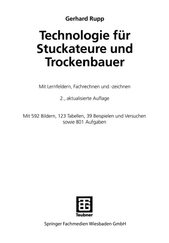 Technologie für Stuckateure und Trockenbauer: Mit Lernfeldern, Fachrechnen und -zeichnen
