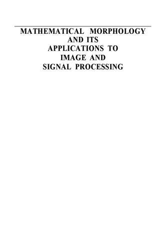 Mathematical Morphology and its Applications to Image and Signal Processing