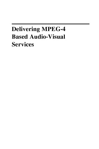 Delivering MPEG-4 Based Audio-Visual Services