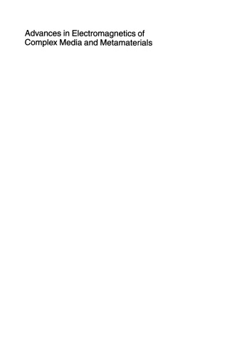 Advances in Electromagnetics of Complex Media and Metamaterials