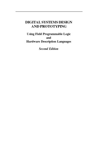 Digital Systems Design and Prototyping: Using Field Programmable Logic and Hardware Description Languages