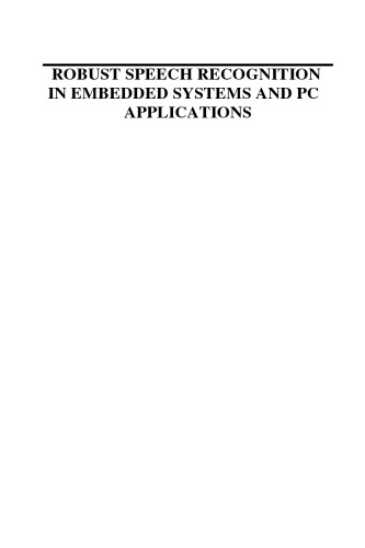 Robust Speech Recognition in Embedded Systems and PC Applications