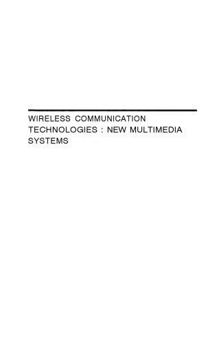 Wireless Communication Technologies: New Multimedia Systems