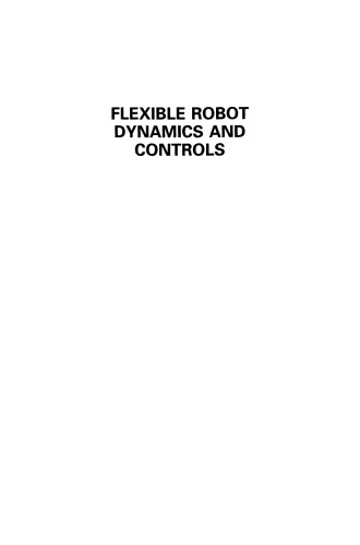 Flexible Robot Dynamics and Controls