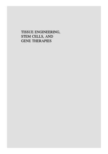 Tissue Engineering, Stem Cells, and Gene Therapies