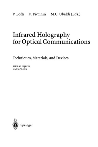 Infrared Holography for Optical Communications: Techniques, Materials, and Devices