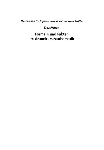 Formeln und Fakten im Grundkurs Mathematik: für Ingenieure und Naturwissenschaftler