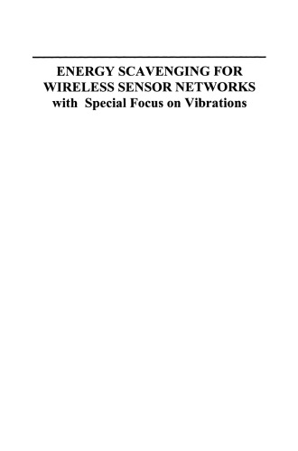 Energy Scavenging for Wireless Sensor Networks: with Special Focus on Vibrations