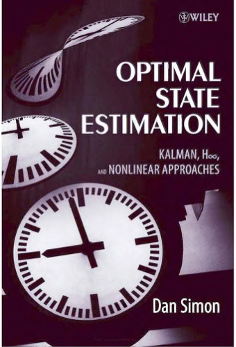 Optimal state estimation: Kalman, H-infinity, and nonlinear approaches