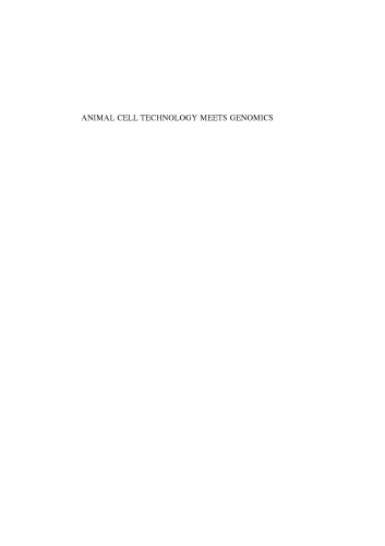 Animal Cell Technology Meets Genomics: Proceedings of the 18th ESACT Meeting Granada, Spain, May 11–14, 2003
