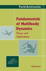 Fundamentals of Multibody Dynamics: Theory and Applications