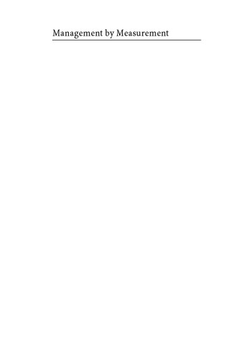 Management by Measurement: Designing Key Indicators and Performance Measurement Systems