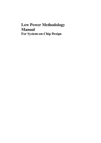 Low Power Methodology Manual: For System-on-Chip Design
