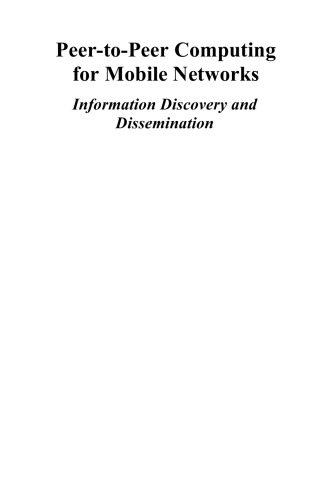Peer-to-Peer Computing for Mobile Networks: Information Discovery and Dissemination