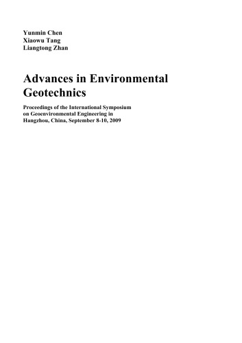 Advances in Environmental Geotechnics: Proceedings of the International Symposium on Geoenvironmental Engineering in Hangzhou, China, September 8–10, 2009