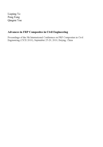 Advances in FRP Composites in Civil Engineering: Proceedings of the 5th International Conference on FRP Composites in Civil Engineering (CICE 2010), Sep 27–29, 2010, Beijing, China