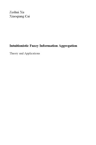 Intuitionistic Fuzzy Information Aggregation: Theory and Applications