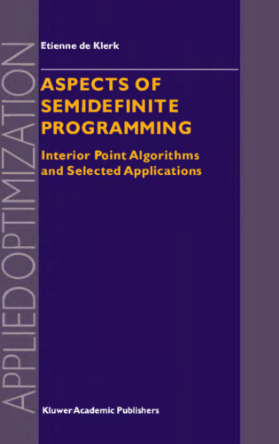 Aspects of Semidefinite Programming: Interior Point Algorithms and Selected Applications