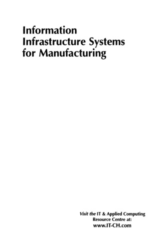 Information Infrastructure Systems for Manufacturing: Proceedings of the IFIP TC5/WG5.3/WG5.7 international conference on the Design of Information Infrastructure Systems for Manufacturing, DIISM ’96 Eindhoven, the Netherlands, 15–18 September 1996