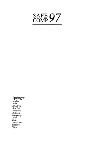 Safe Comp 97: The 16th International Conference on Computer Safety, Reliability and Security