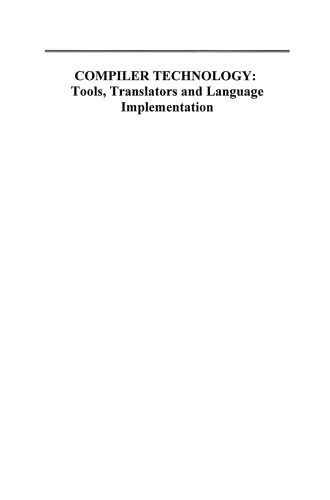 Compiler Technology: Tools, Translators and Language Implementation