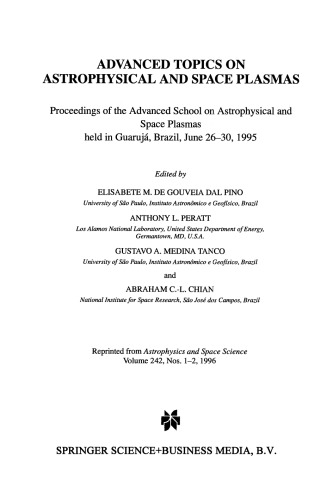 Advanced Topics on Astrophysical and Space Plasmas: Proceedings of the Advanced School on Astrophysical and Space Plasmas held in Guarujá, Brazil, June 26–30, 1995