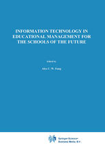 Information Technology in Educational Management for the Schools of the Future: IFIP TC3/ WG 3.4 International Conference on Information Technology in Educational Management (ITEM), 22–26 July 1996, Hong Kong