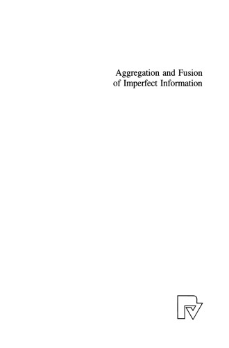 Aggregation and Fusion of Imperfect Information
