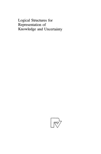 Logical Structures for Representation of Knowledge and Uncertainty