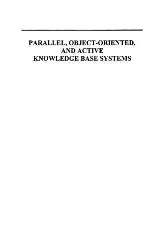 Parallel, Object-Oriented, and Active Knowledge Base Systems