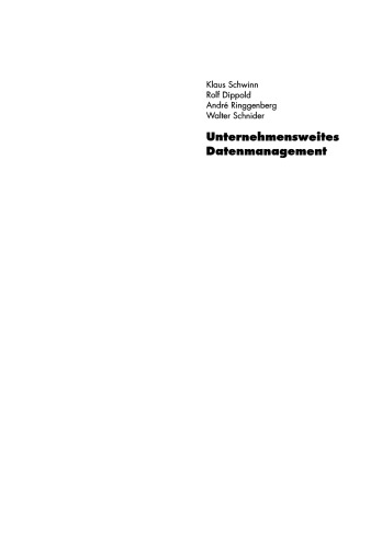 Unternehmensweites Datenmanagement: Von der Datenbankadministration bis zum modernen Informationsmanagement