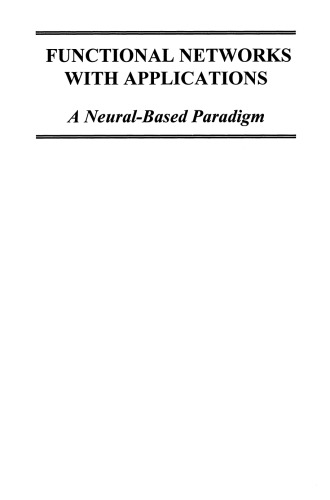 Functional Networks with Applications: A Neural-Based Paradigm