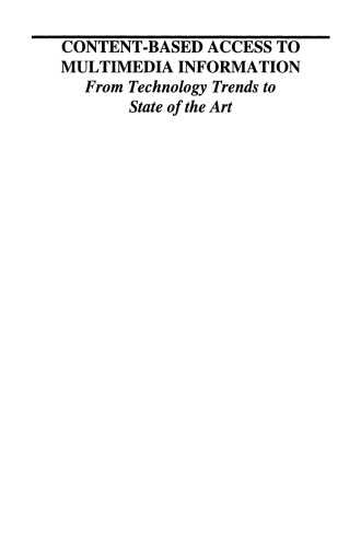 Content-Based Access to Multimedia Information: From Technology Trends to State of the Art