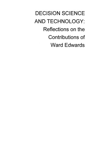 Decision Science and Technology: Reflections on the Contributions of Ward Edwards