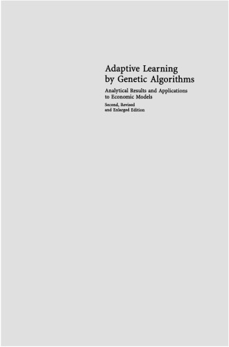 Adaptive Learning by Genetic Algorithms: Analytical Results and Applications to Economic Models
