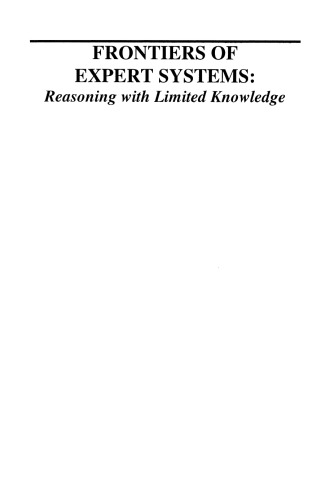 Frontiers of Expert Systems: Reasoning with Limited Knowledge