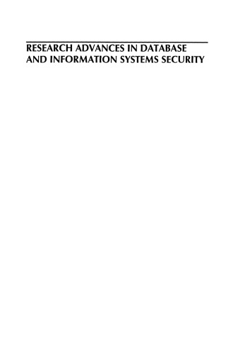 Research Advances in Database and Information Systems Security: IFIP TC11 WG11.3 Thirteenth Working Conference on Database Security July 25–28, 1999, Seattle, Washington, USA