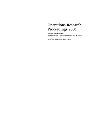 Operations Research Proceedings: Selected Papers of the Symposium on Operations Research (OR 2000) Dresden, September 9–12, 2000