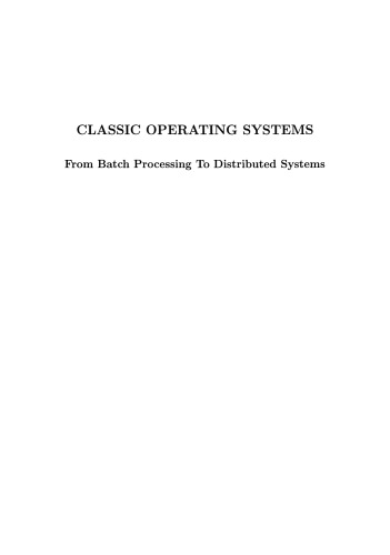 Classic Operating Systems: From Batch Processing To Distributed Systems