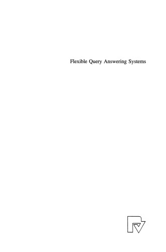 Flexible Query Answering Systems: Recent Advances Proceedings of the Fourth International Conference on Flexible Query Answering Systems, FQAS’ 2000, October 25–28, 2000, Warsaw, Poland