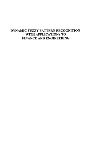 Dynamic Fuzzy Pattern Recognition with Applications to Finance and Engineering