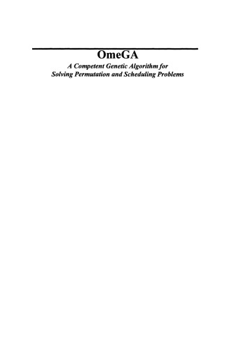 OmeGA: A Competent Genetic Algorithm for Solving Permutation and Scheduling Problems