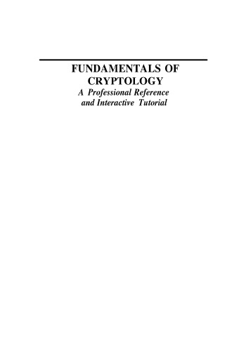 Fundamentals of Cryptology: A Professional Reference and Interactive Tutorial