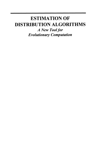 Estimation of Distribution Algorithms: A New Tool for Evolutionary Computation