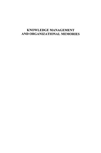 Knowledge Management and Organizational Memories